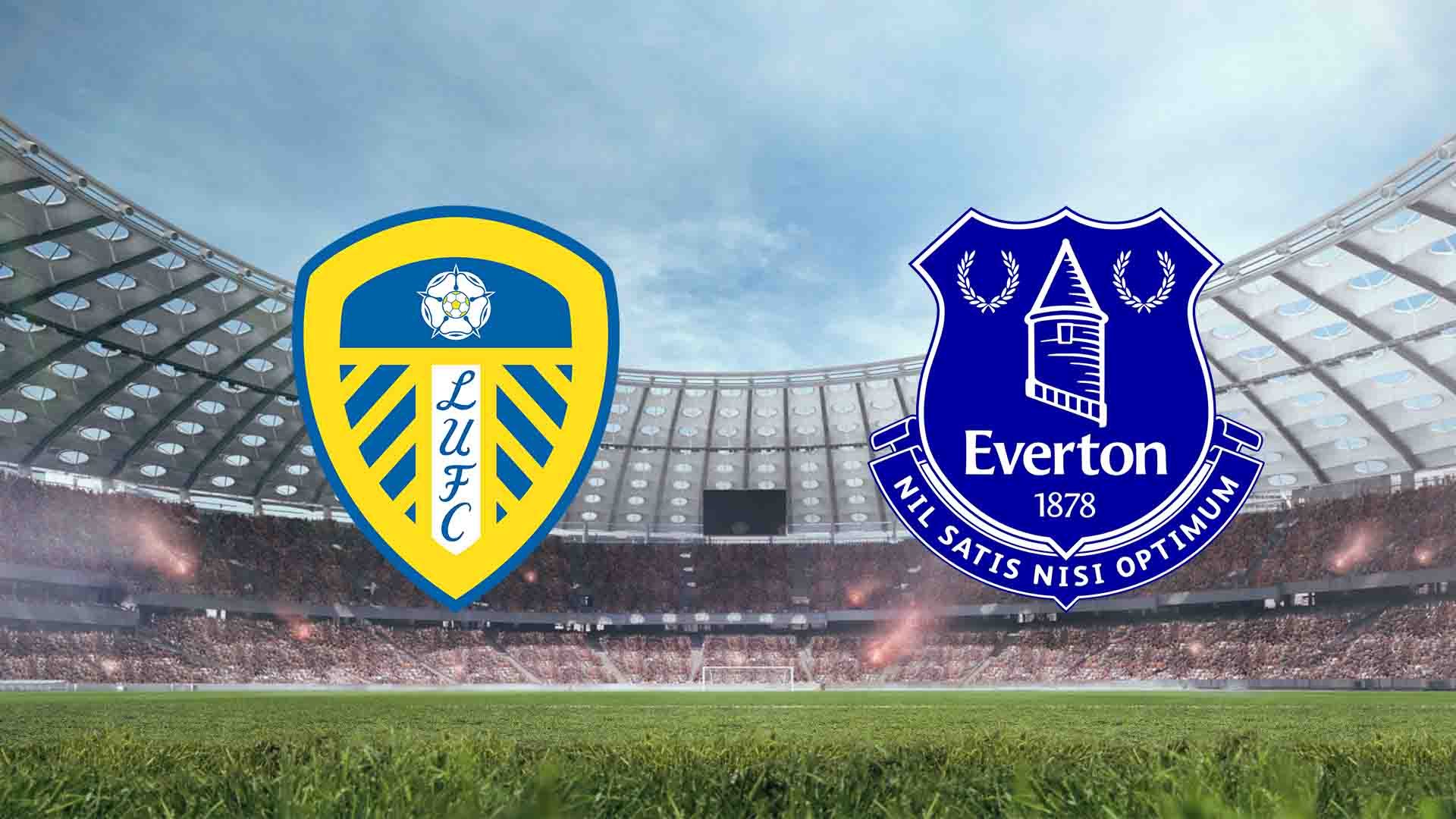 Tempat Menonton Leeds United vs Everton - Live Streaming EPL
