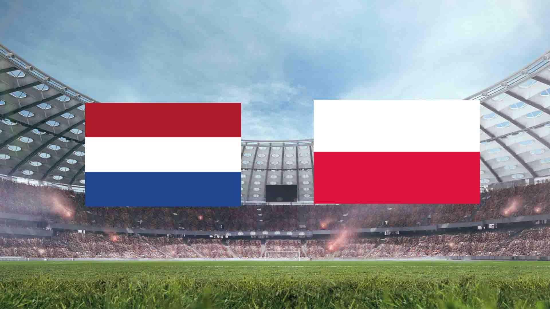 Tempat Menonton Belanda vs Polandia - Live Streaming 2025
