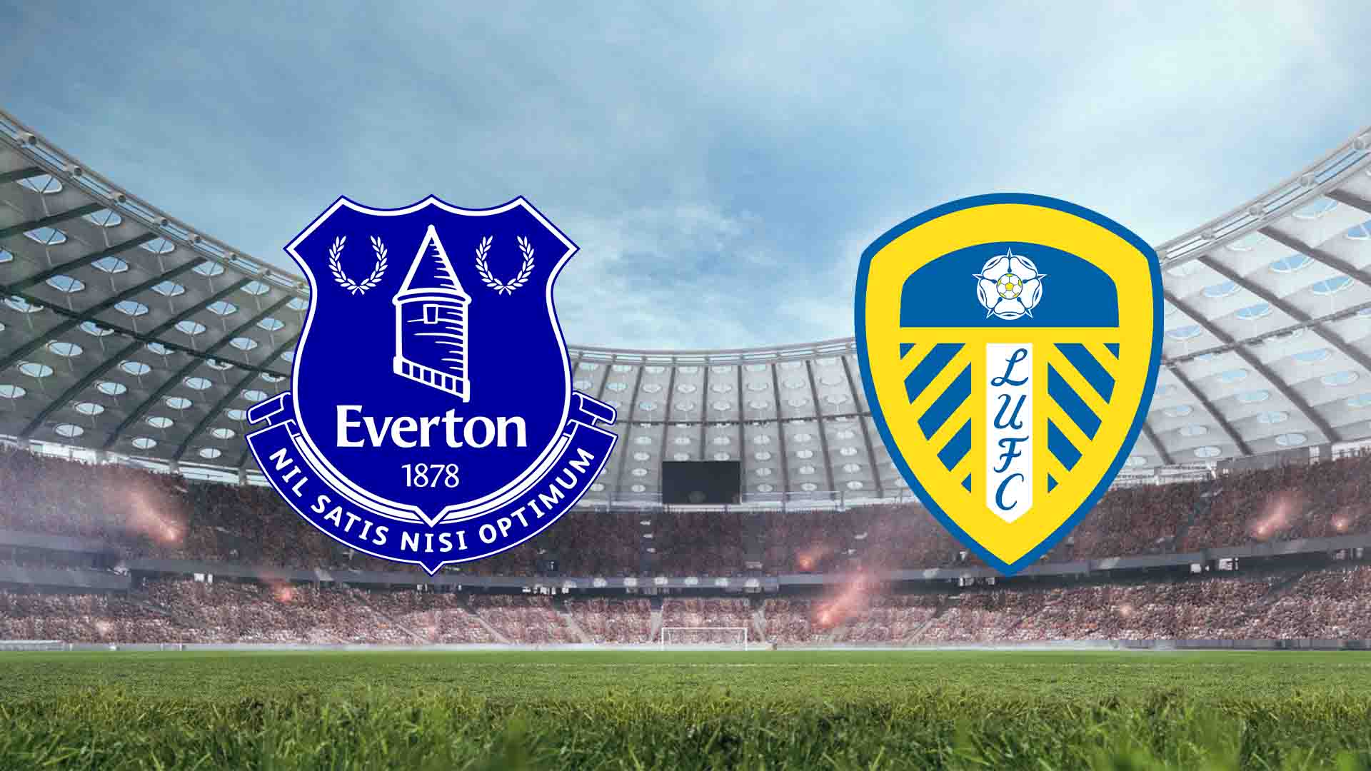 Tempat Menonton Everton vs Leeds United Live Streaming 2026