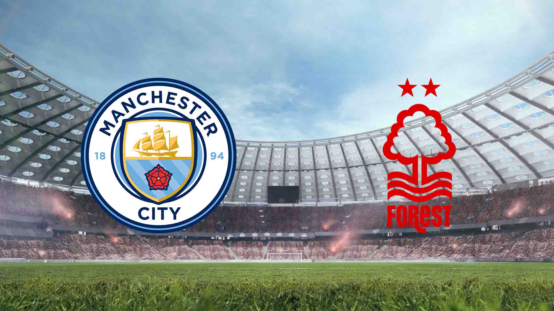 Tempat Menonton Man City vs Forest Live Streaming 2026